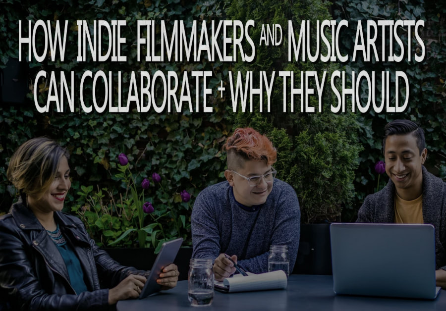 Indie filmmakers, indie music.