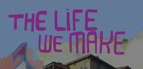 Life we Make.